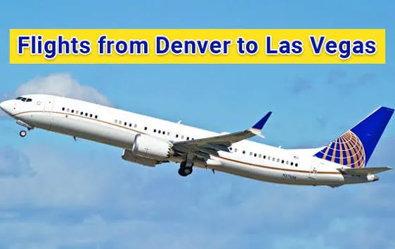 Denver to Las Vegas Travel Guide: Flights, Tips & Deals